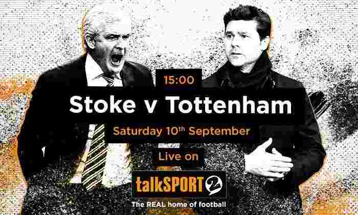 Stoke City V Tottenham Hotspur Live Stream：2016年9月10日Talksport 2,19的英超联赛报道