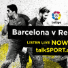 巴塞罗那v真正的马德里直播：来自诺坎普的完整评论 - 现在听听